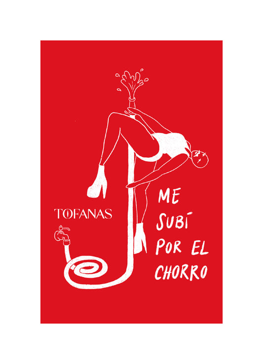 Me subí por el Chorro